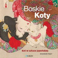 Boskie koty. Kot w sztuce japońskiej - Cover